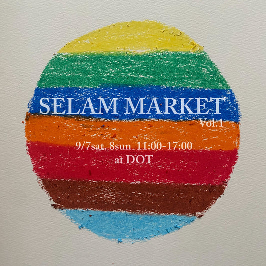 イベント告知 SELAM MARKET
